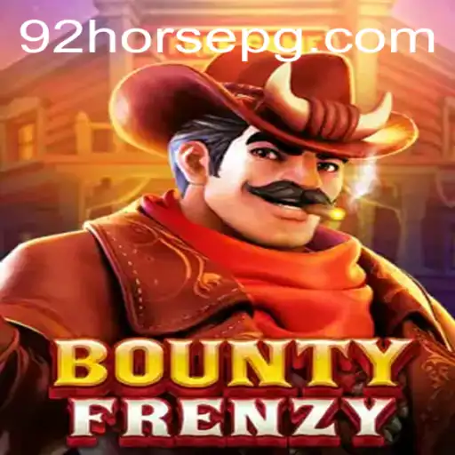 BountyFrenzy: Uma Imersão no Mundo de 92Horse