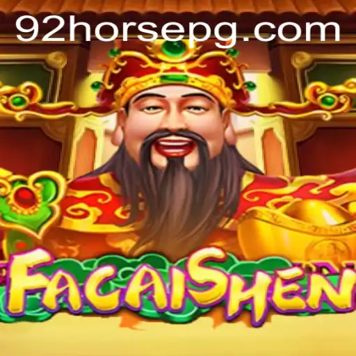 FaCaiShen: Descubra um Mundo de Fortuna e Estratégia com 92Horse