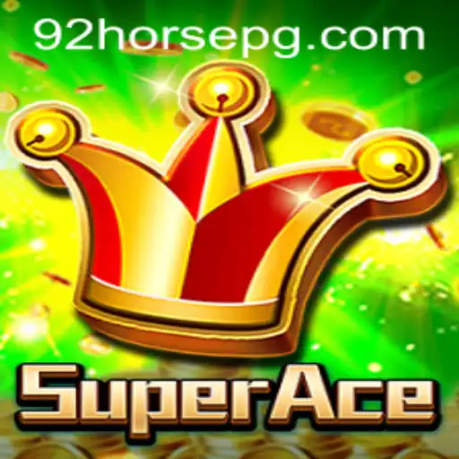 Explorando SuperAce e o Fascinante Mundo de 92Horse